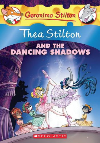 Thea Stilton and the Dancing Shadows (Book 14)